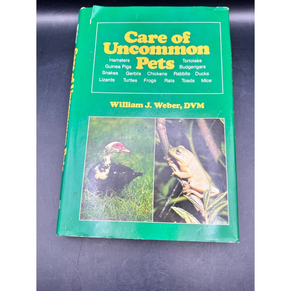 Care‎ of Uncommon Pets 1979 William J Weber DVM Hardcover Book Vintage
